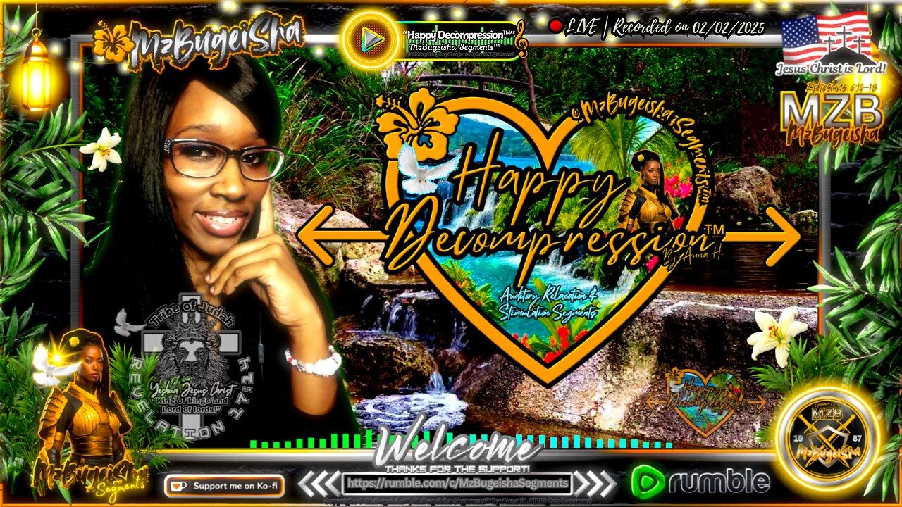 💛MZB Tingz™💛 "Happy Decompression™" by Anna H. ✝️🕊️ | Rec.-02/02/2025 | [🔴rumLIVE#18] 🛡️⚔