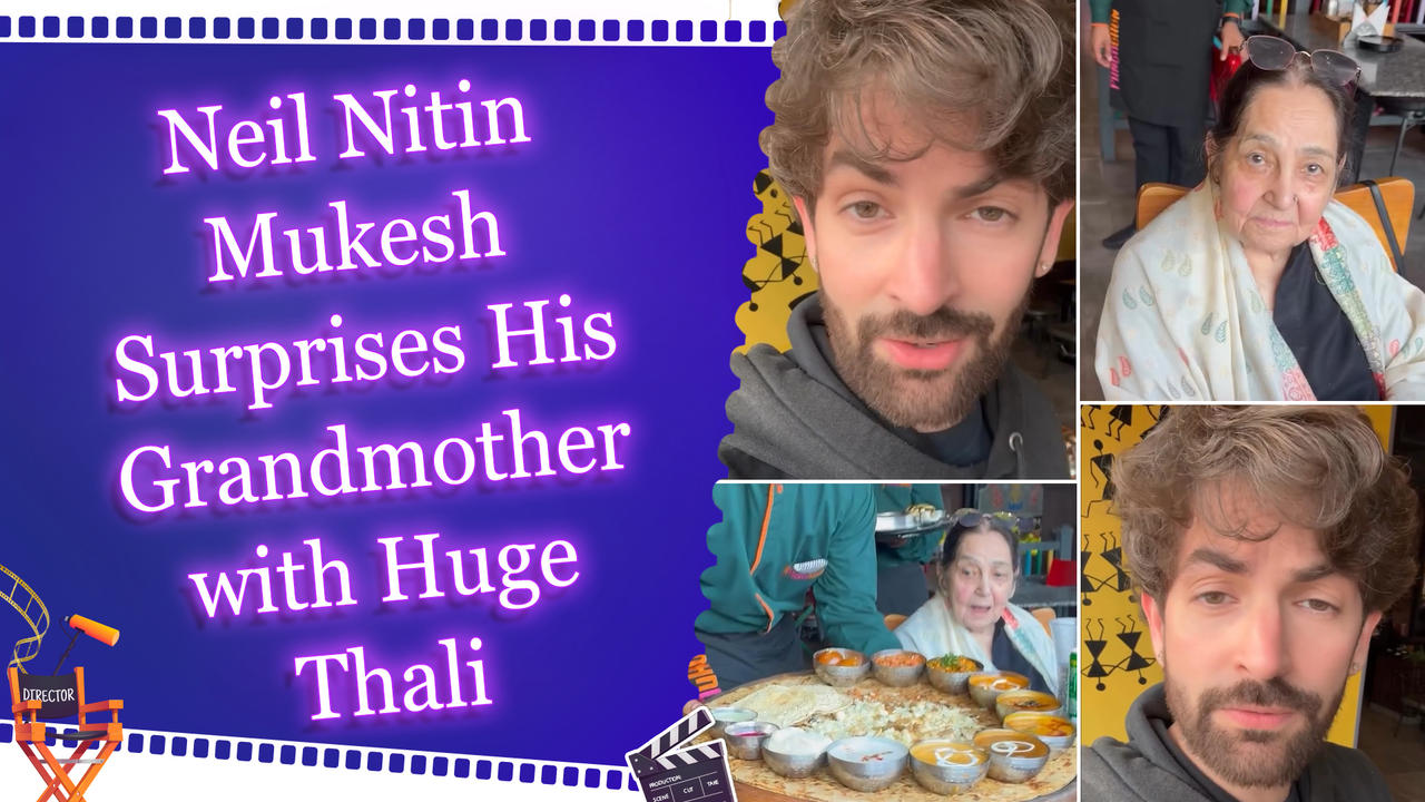 Neil Nitin Mukesh treats his grandmother with hearty, humongous portion size meal