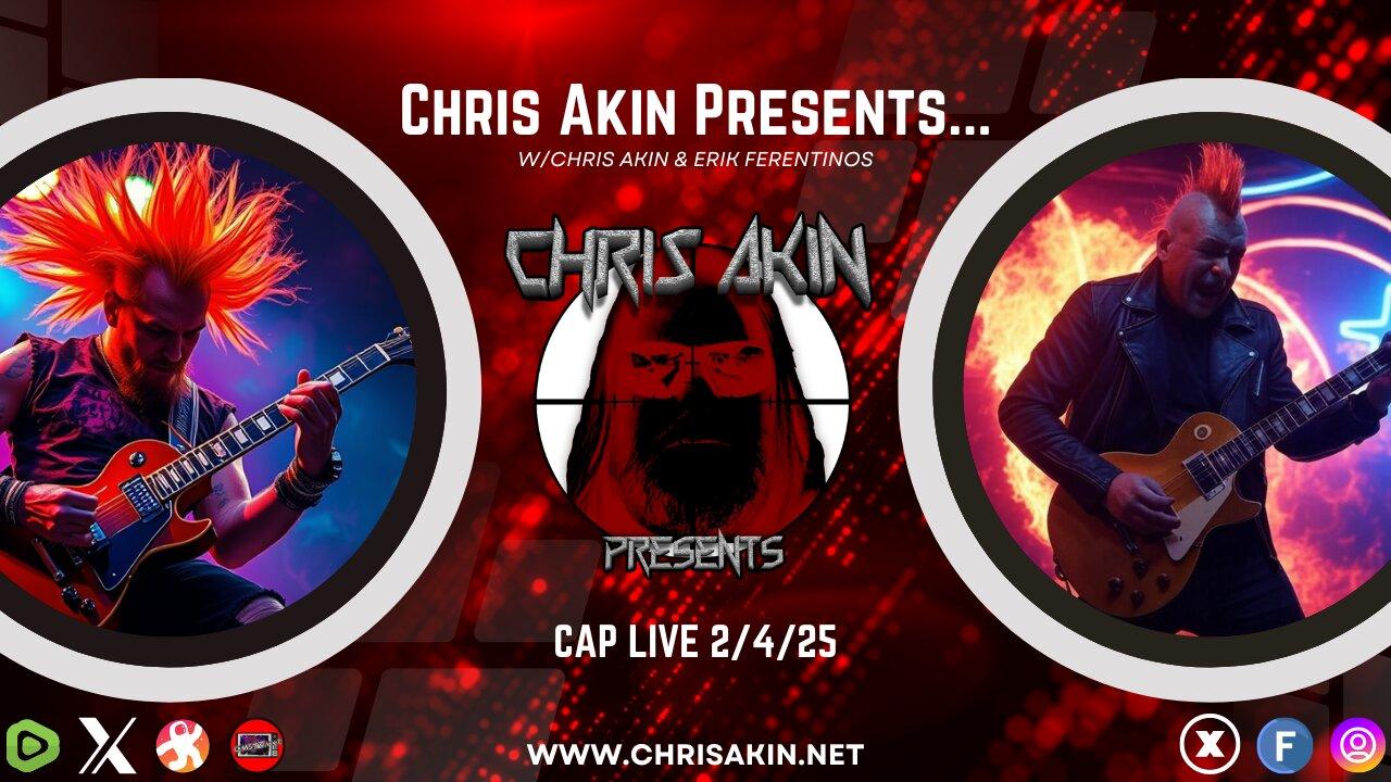 Chris Akin Presents... LIVE 2/4/25 - Will Chris & Erik Shock You Live?🔥🎸