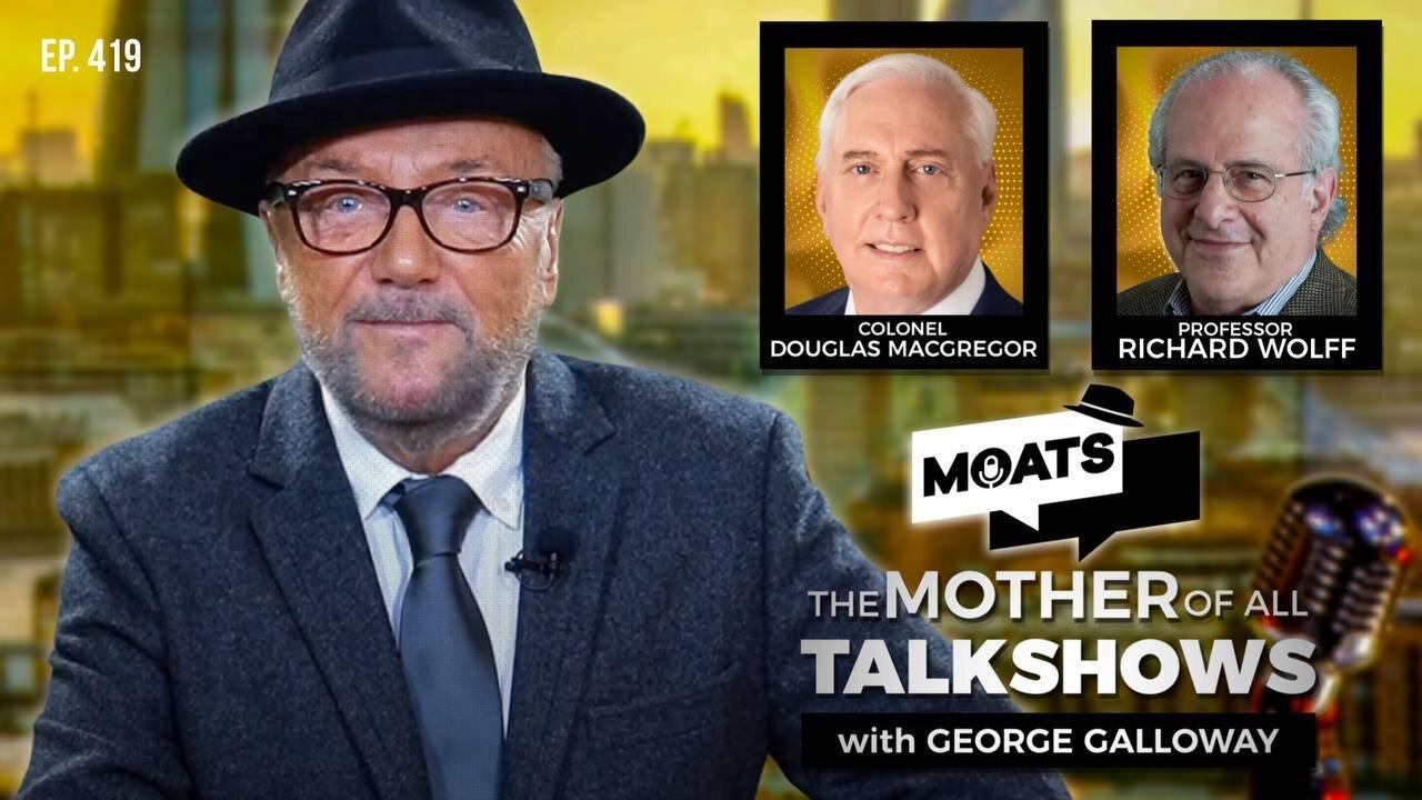 TRUMP'S NAKBA 2.0 - MOATS with George Galloway - EP 419