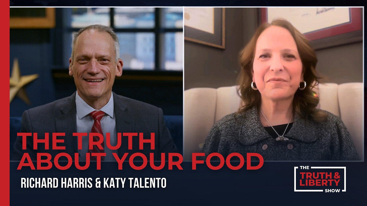 The Truth About Your Food - with Katy Talento on The Truth and Liberty Show