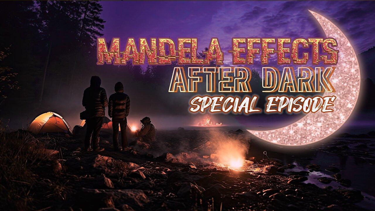 #MandelaEffects AFTER DARK - Let’s Keep Each Other Company