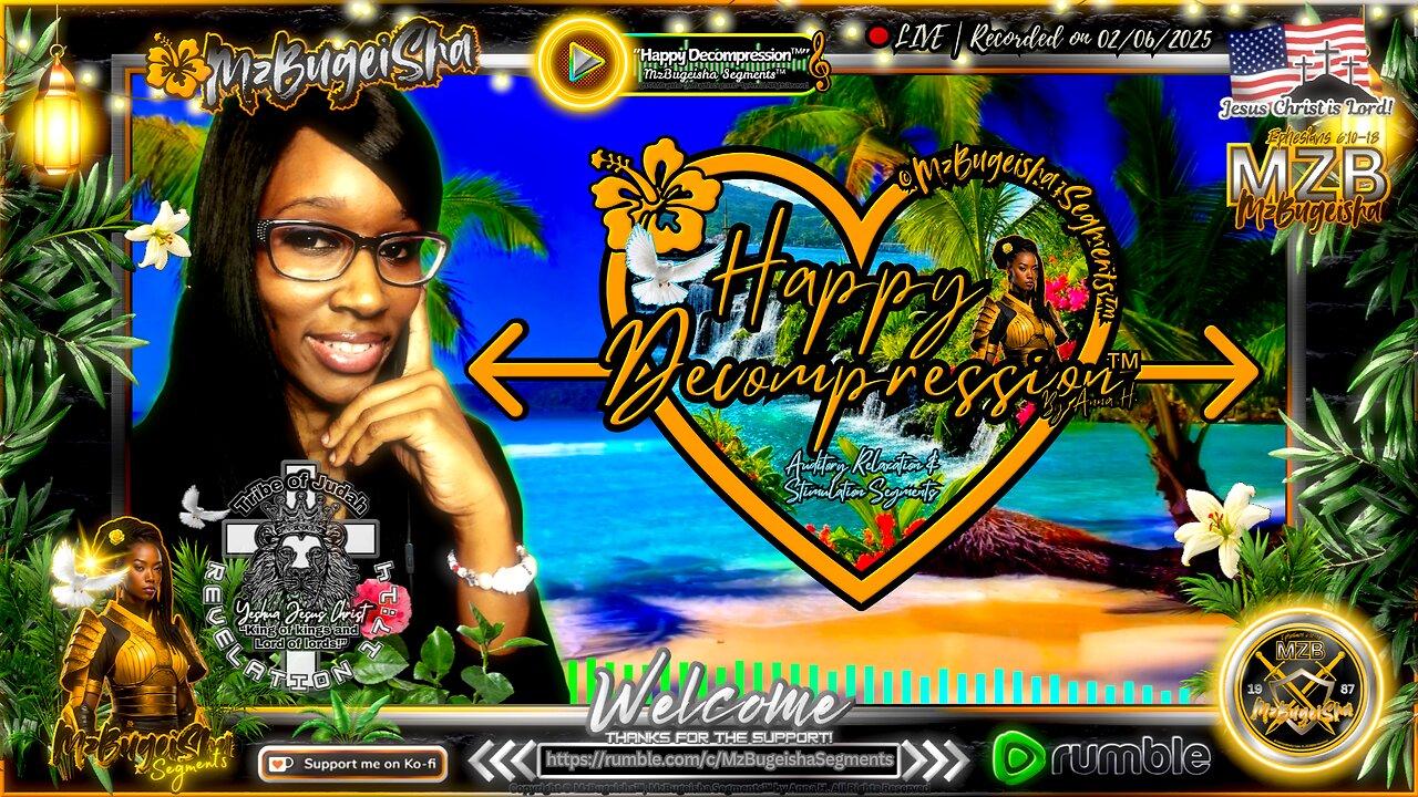 💛MZB Tingz™💛 "Happy Decompression™" by Anna H. ✝️🕊️ | Rec.-02/06/2025 | [🔴rumLIVE#19] 🛡️⚔