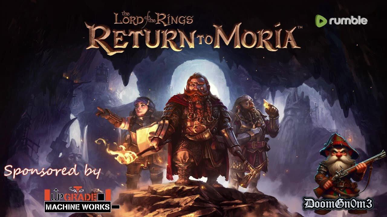 Adventures With DoomGnome: LOTR Return To Moria