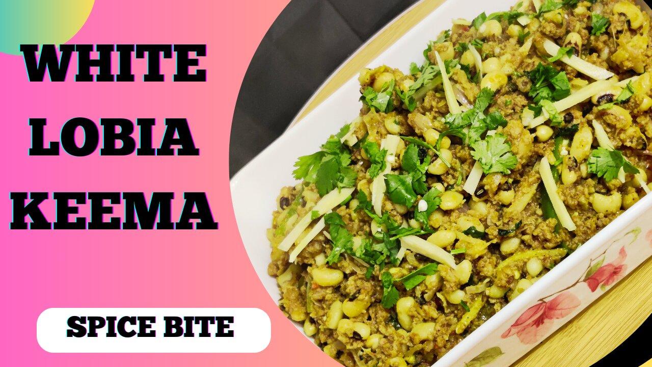 Lobia Keema Recipe For  Dinner By Spice Bite