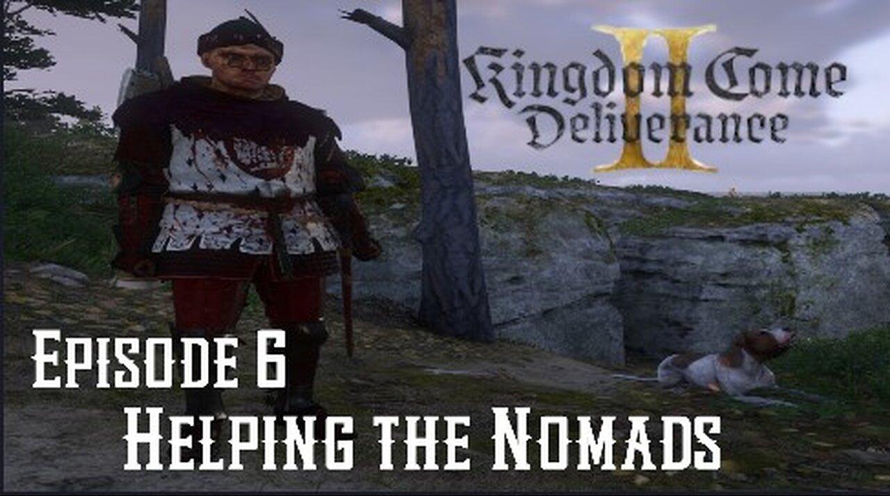 Doc Play's Kingdom Come Deliverance II Ep: 06 Helping the Nomads