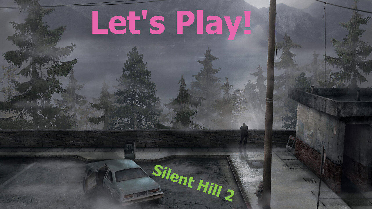 Let's Play! Silent Hill 2 One News Page VIDEO