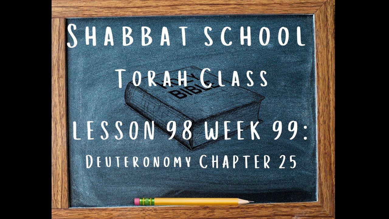 SABBATH SCHOOL TORAH CLASS LESSON 98 (WEEK 99): DEUTERONOMY CHAPTER 25