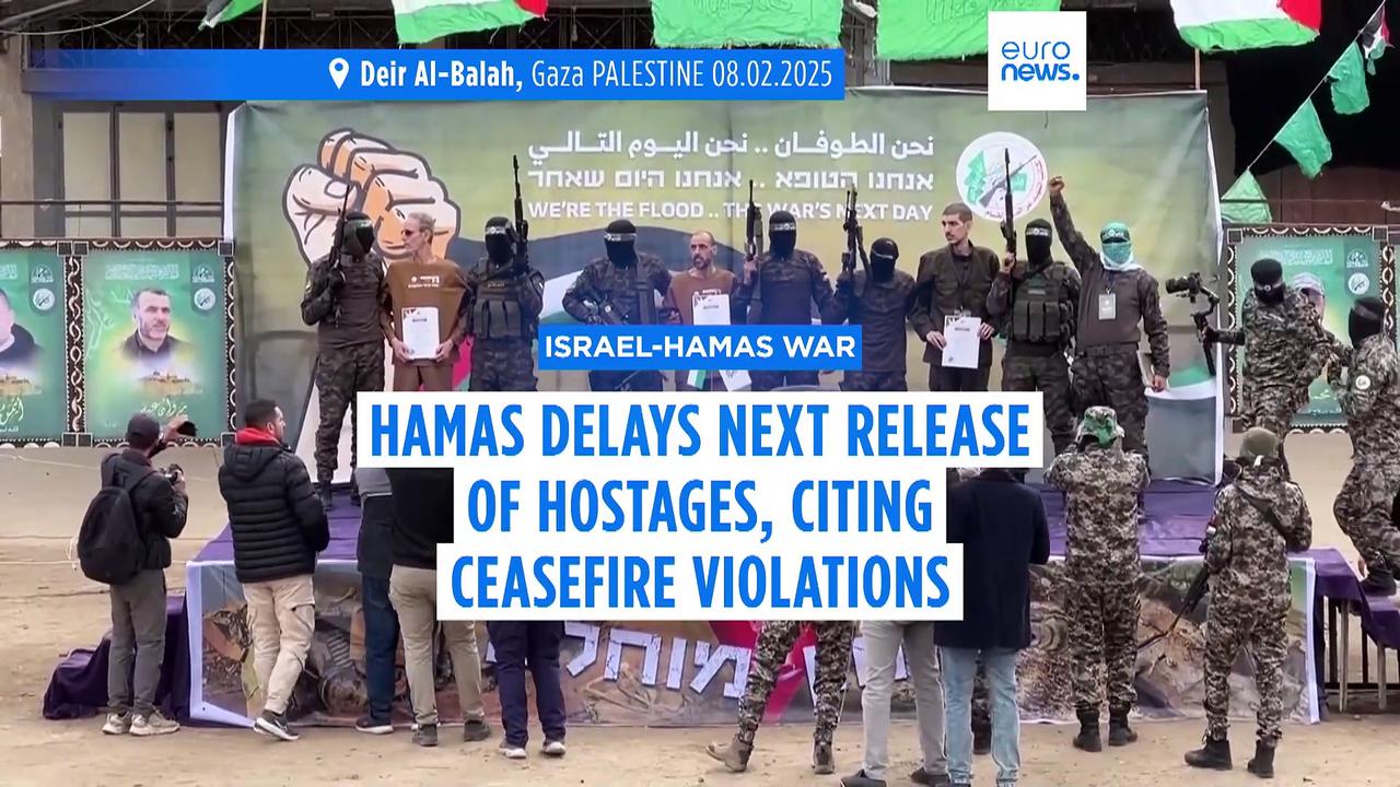 Hamas delays next hostage release, accusing Israel of ceasefire violations