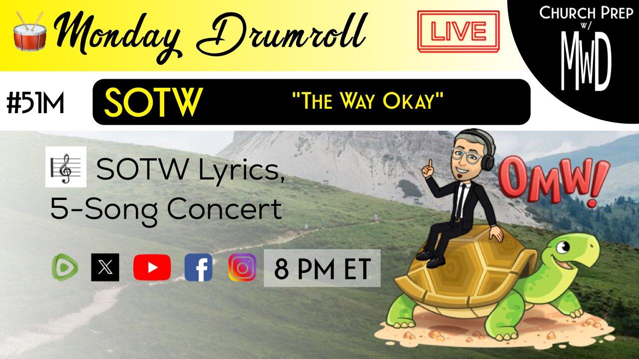 🥁 #51M 🎼SOTW Reveal: "The Way Okay" | Church Prep w/ MWD