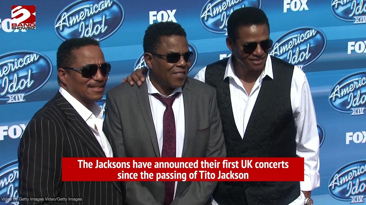 The Jacksons will be performing first UK gigs since the death of Tito Jackson