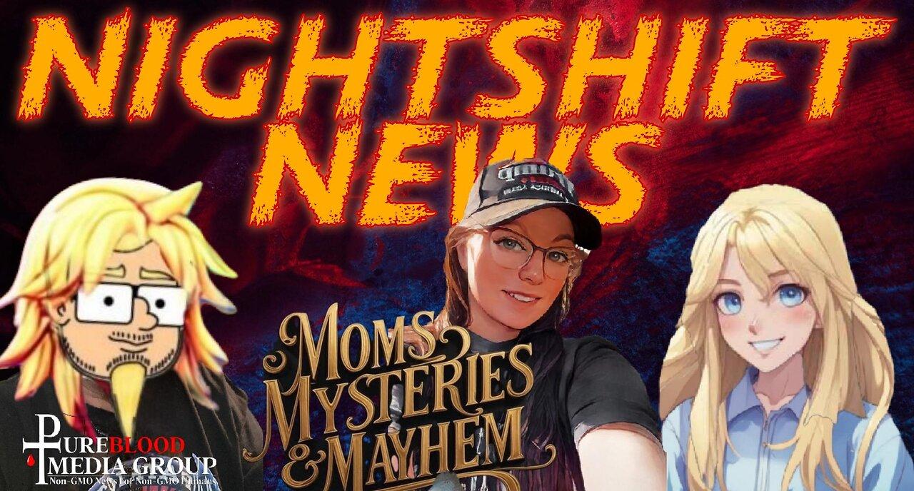 NIGHTSHIFT NEWS SPECIAL: GINA WITH MOMS, MYSTERIES & MAYHEM!