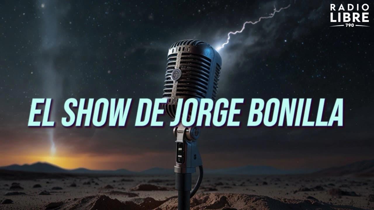 EL SHOW DE JORGE BONILLA Ep. 288