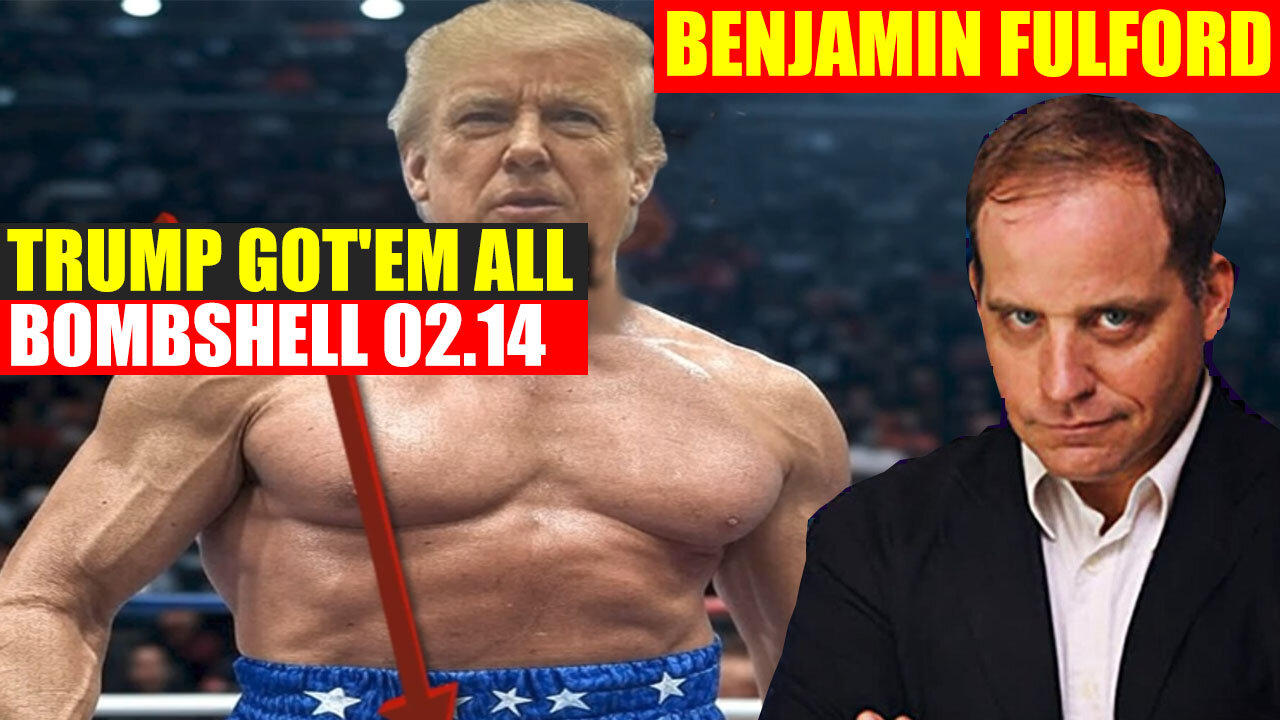 BENJAMIN FULFORD 02.14.2025 🔥 TRUMP GOT'EM ALL, MILLIONS OF PEOPLE DIED, JUAN O SAVIN, GENE DECODE, X22 REPORT