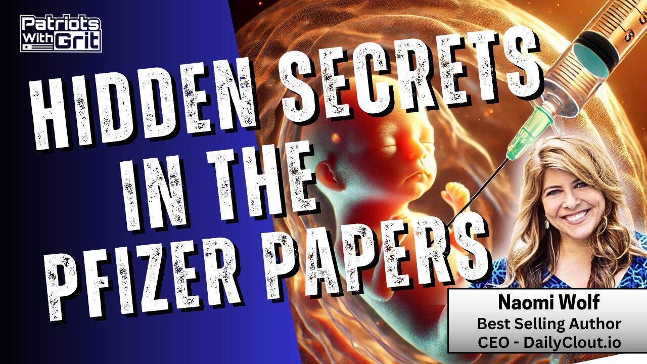 Hidden Secrets In The Pfizer Papers | Dr. Naomi Wolf