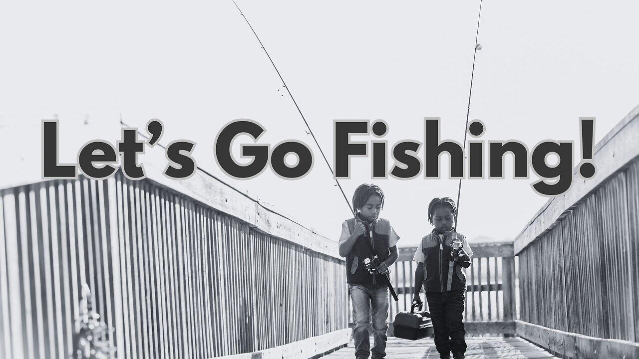 "Let's Go Fishing" - Worship Service - February 16, 2025