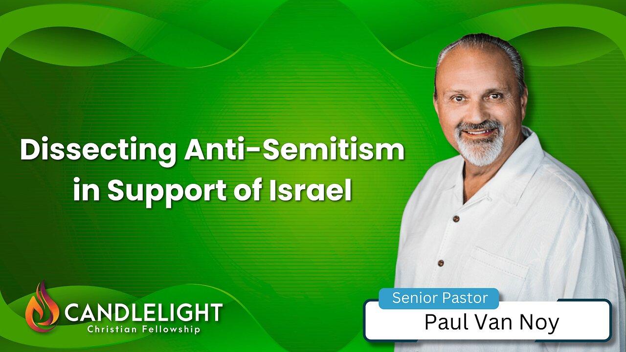 Dissecting Anti-Semitism in Support of Israel