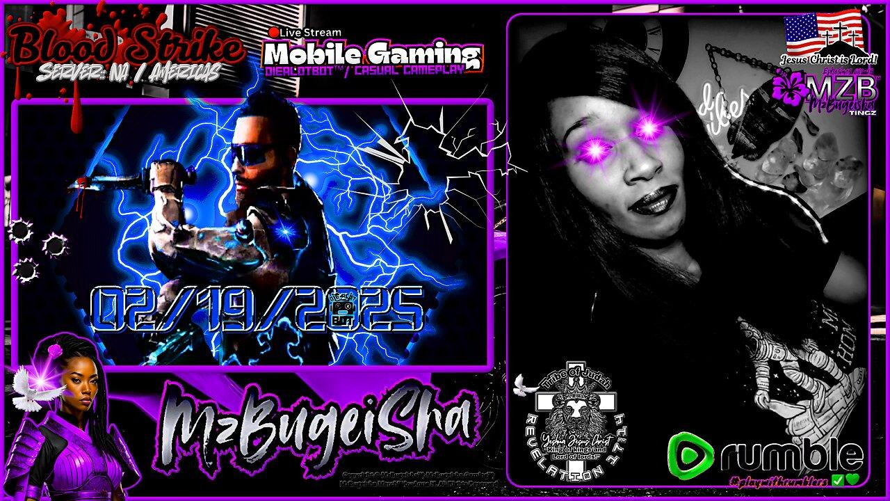 💛MZB Tingz™💛 "Mobile Gaming • [BS]Rank • DieAlotBot™" ✝️🕊️ | Rec.- 02/19/2025 | [🔴rumLIVE#25