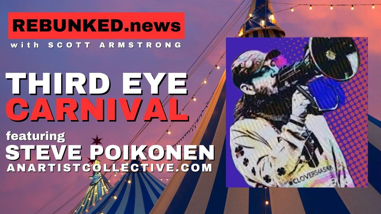 Third Eye Carnival | Steve Poikonen | Rebunked with Scott Armstrong