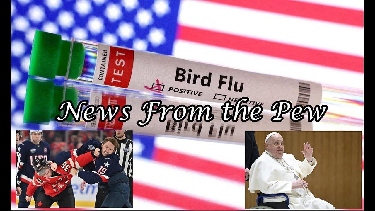 NEWS FROM THE PEW: EPISODE 145: Trump Avian Flu Jabs, USA v Canada Hockey, Elon 'AI God'