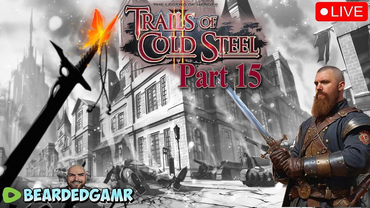 Trails of Cold Steel II - Episode 15 | FINAL MISSION | EPIC FIGHTS