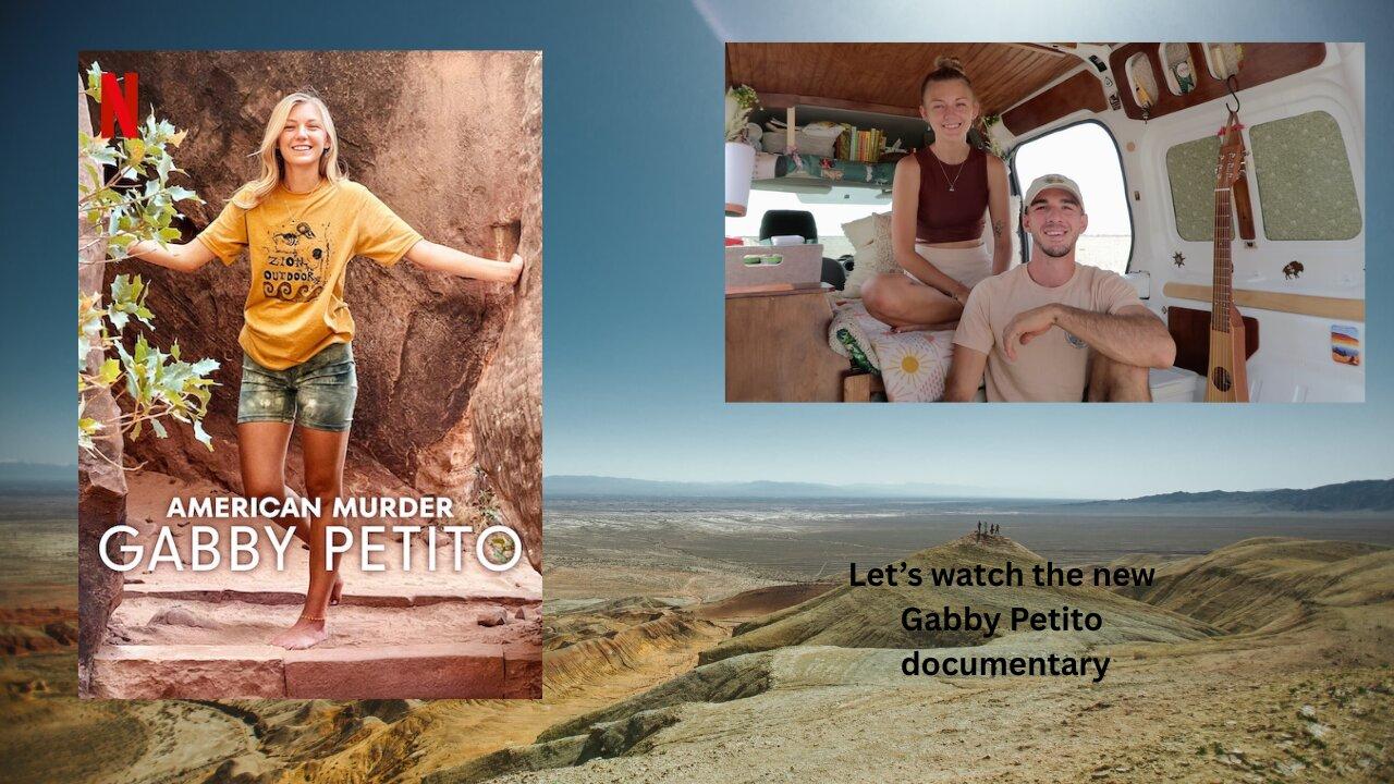 Let's watch the new Gabby Petito Documentary.