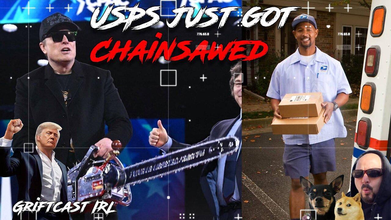 The Taxes Chainsaw Massacre USPS Get's Shutdown Griftcast IRL