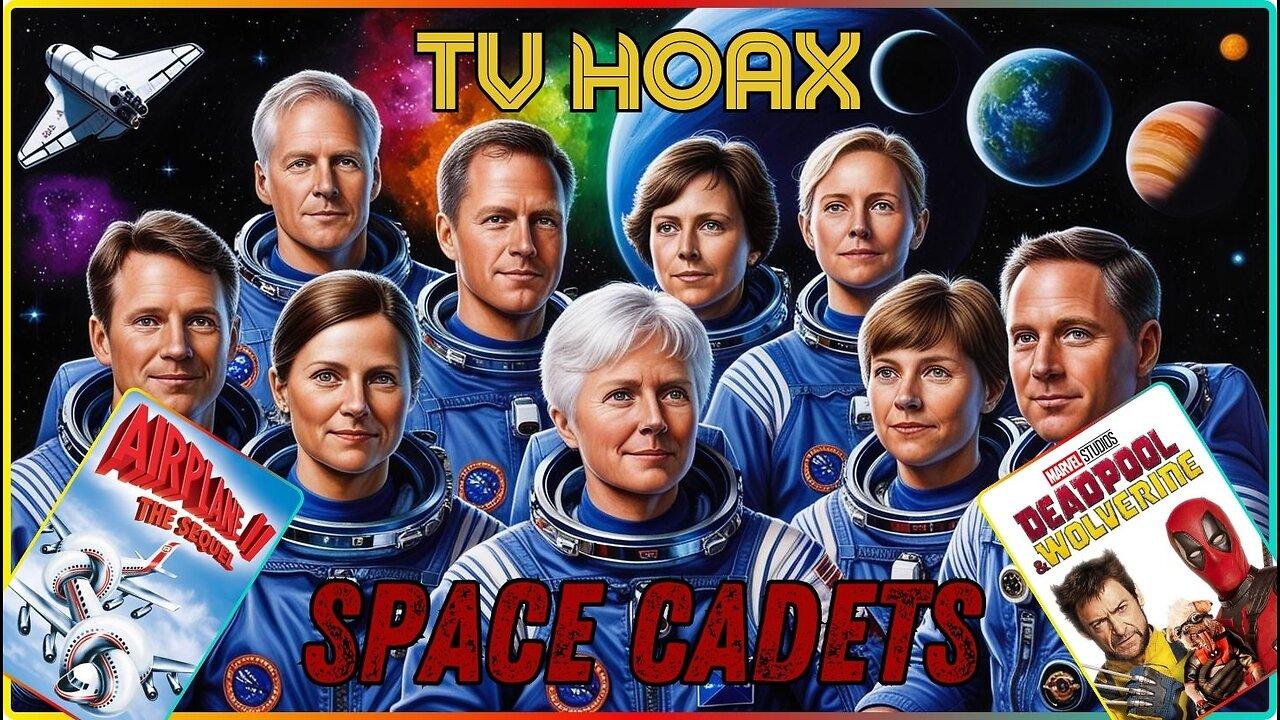 Space Cadets. UK TV pulled off this hoax!!. 'Airplane 2' and 'Deadpool & Wolverine' on Rumble.