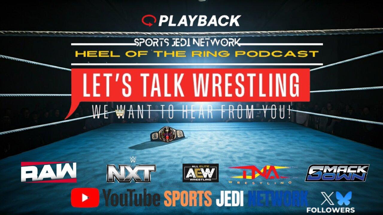 Let's Talk Wrestling: seeds have been planted/ABSOULTE Revolution /Full Sail AWAY/Chamber winner?