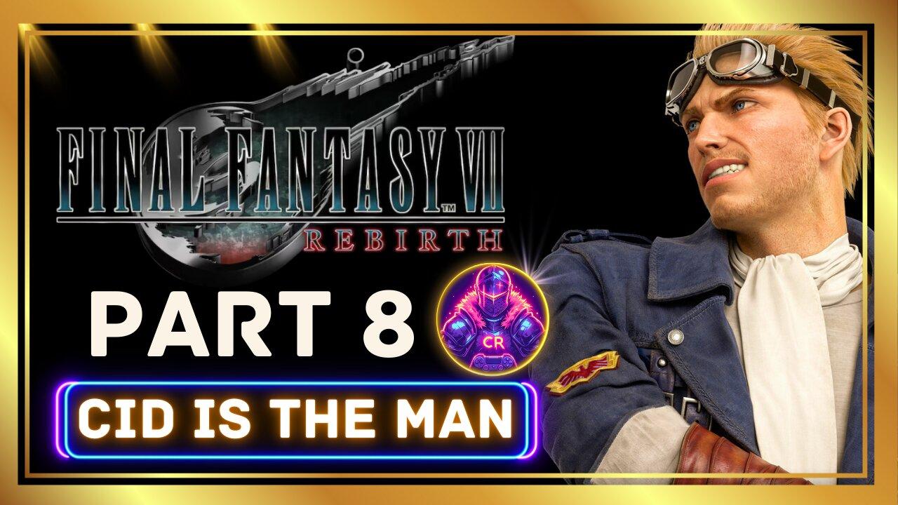 First Final Fantasy 7 Rebirth Playthrough Part 7