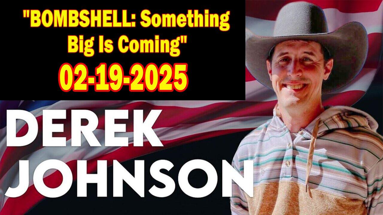 Derek Johnson HUGE Intel Feb 23: "BOMBSHELL: Something Big Is Coming"