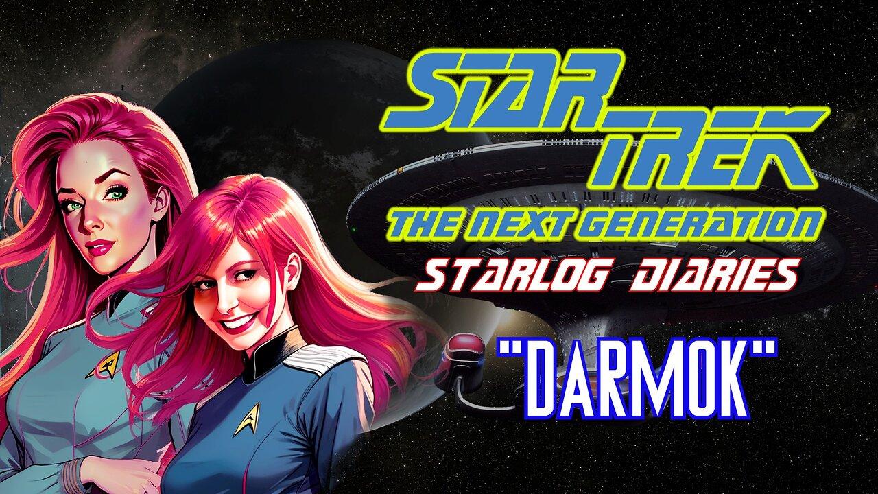 Star Trek TNG "DARMOK" S5 E02 | Starlog Diaries