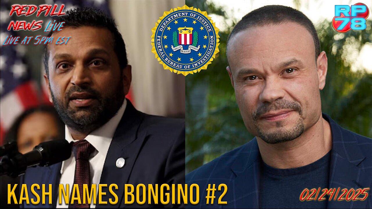 FBI Director Kash Patel Choose Bongino As Deputy Dir. on Red Pill News Live