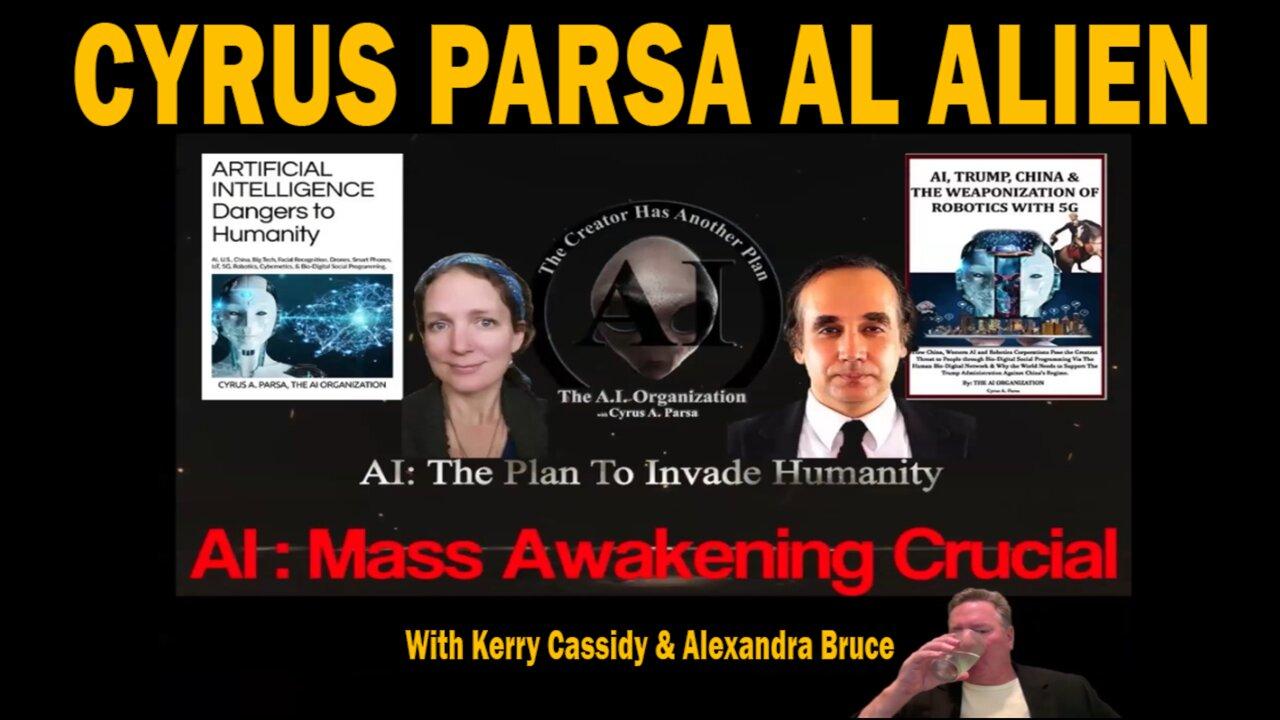 CYRUS PARSA AL ALIEN - With Kerry Cassidy & Alexandra Bruce | Update Latest News.