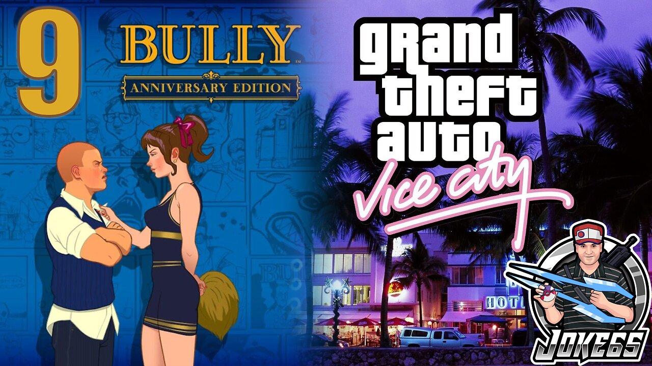 [LIVE] Bully | GTA: Vice City | First Playthrough | 9 | Public Enemy #1 and Jealous Johnny