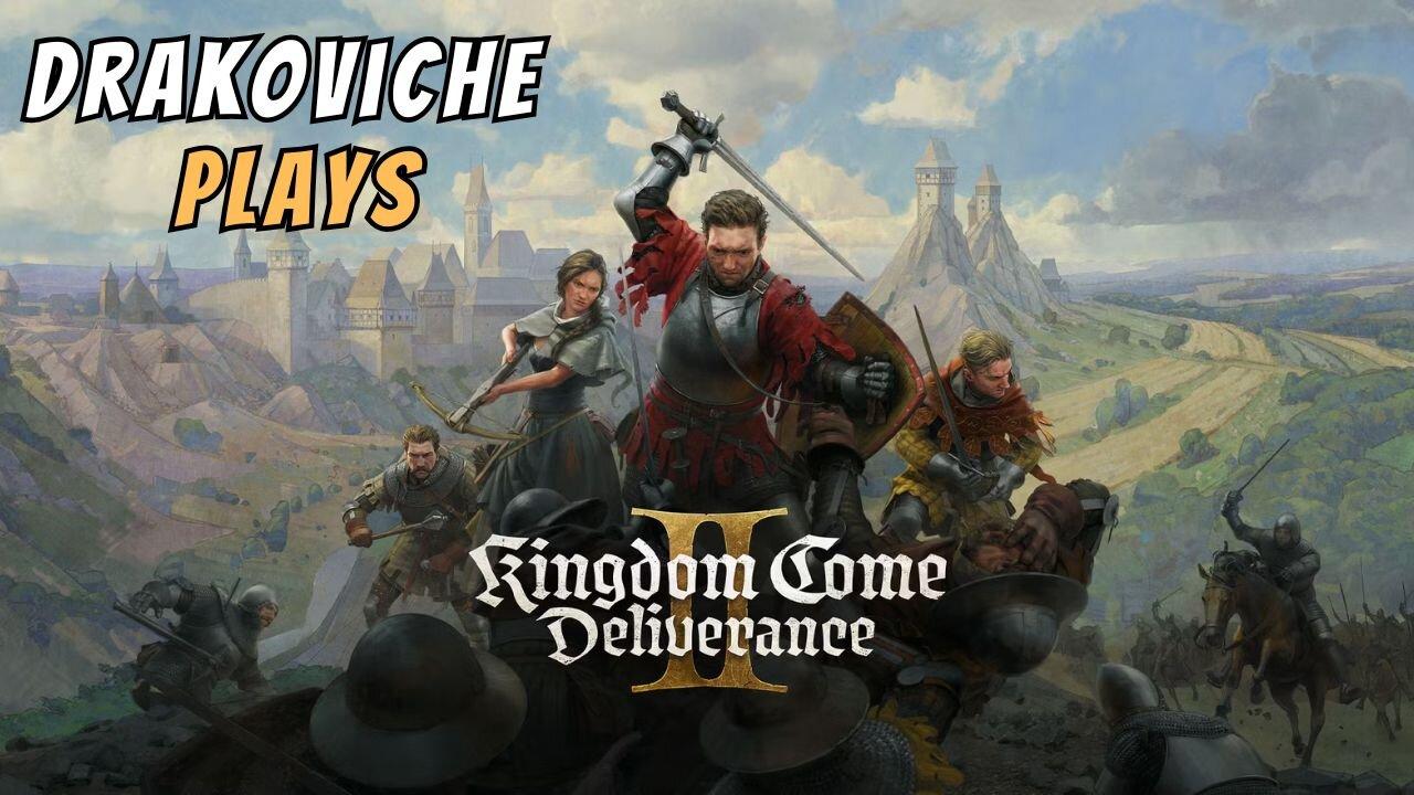 Drakoviche Plays: Kingdom Come Deliverance II (Part 7)