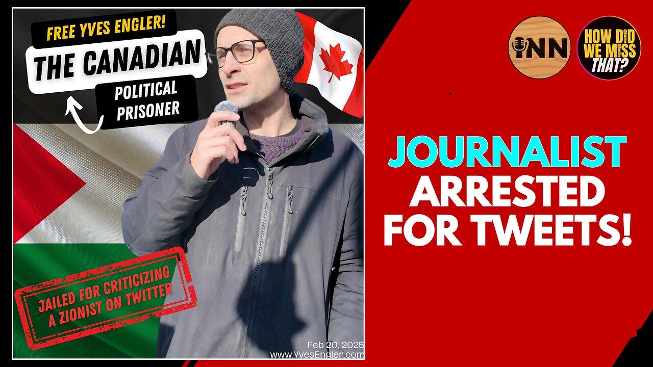 ARRESTED FOR TWEETS! Canadian Journalist Yves Engler JAILED for “Online Harassment” | @GetIndieNews