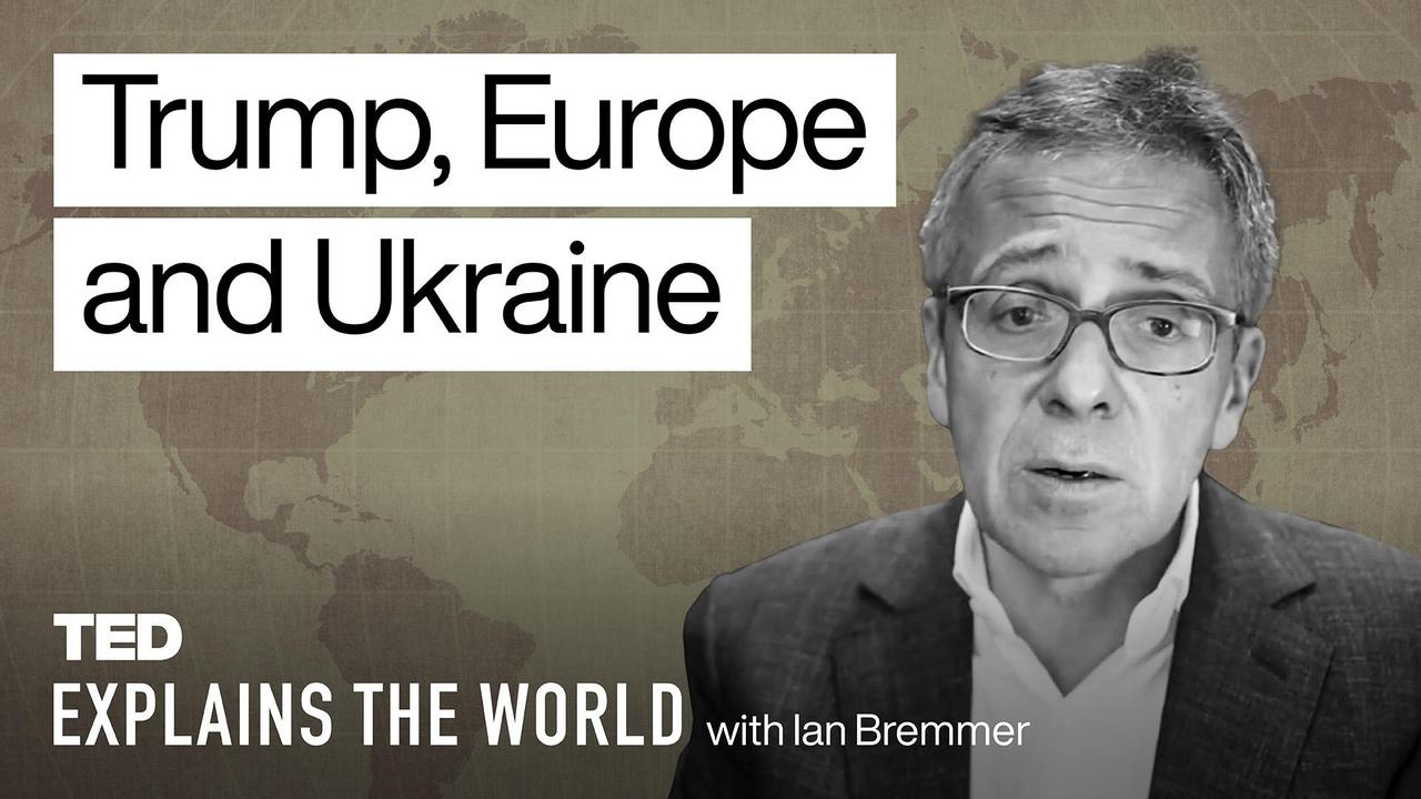 Trump, Europe, Ukraine and the uncertain world order | Ian Bremmer