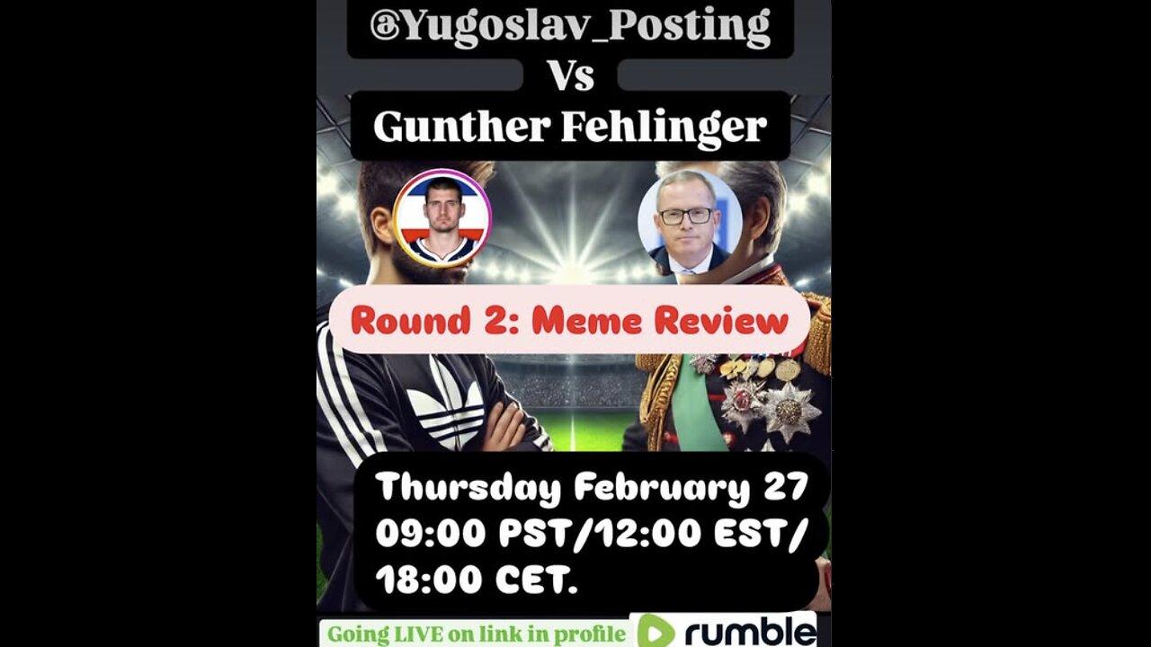 GUNTHER FEHLINGER vs @YUGOSLAV_POSTING: Round 2 Meme Review