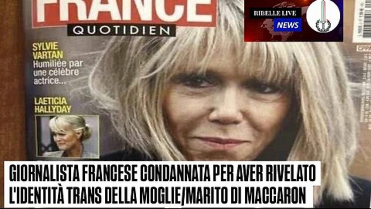GIORNALISTA FRANCESE CONDANNATA PER AVER RIVELATO L'IDENTITÀ TR*NS DELLA MOGLIE/MARITO DI MACCARON