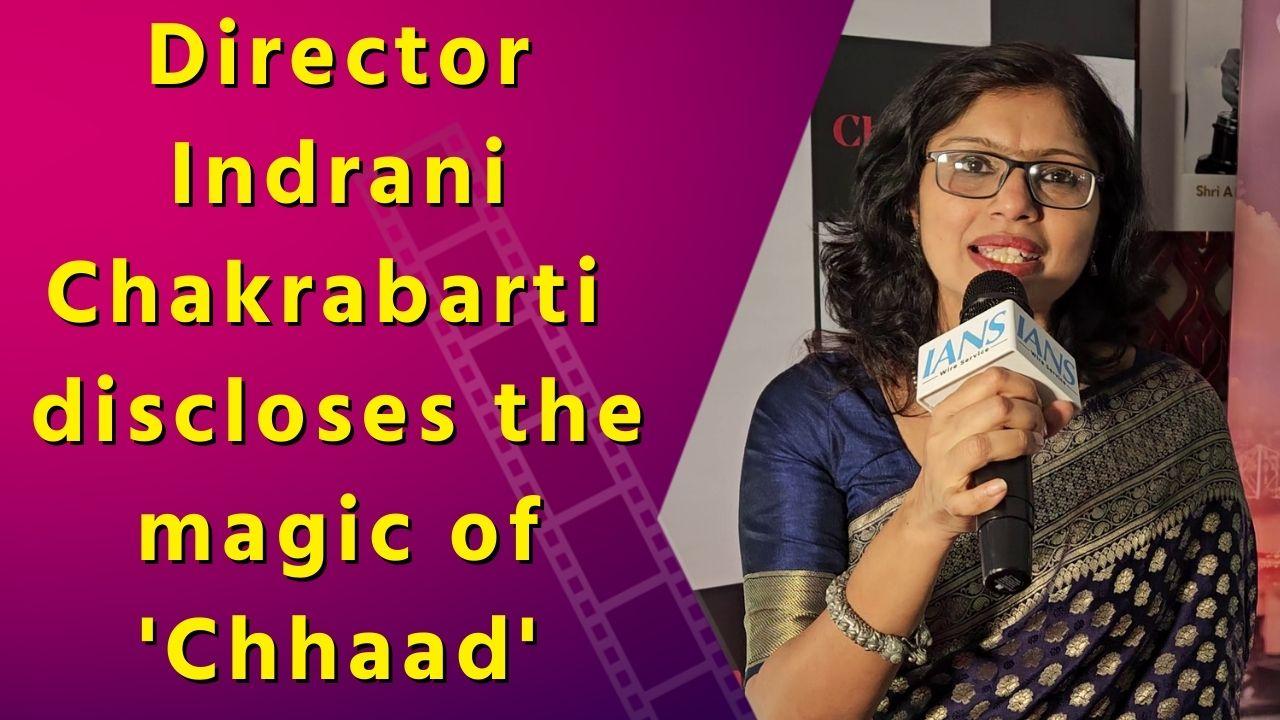 Exclusive Interview: National Award-winning director Indrani Chakrabarti talks about film 'Chhaad'