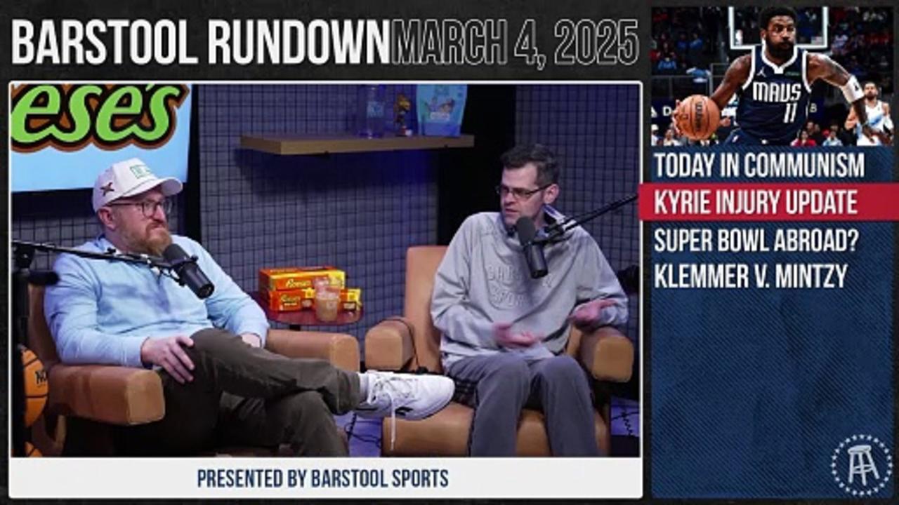 Kyrie Irving is Done for the Season - Barstool Rundown - March 4th, 2025