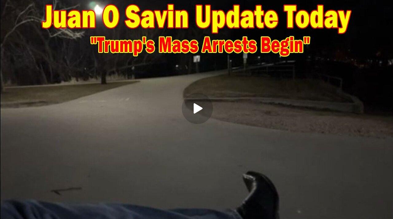 Juan O Savin Update Today Mar 4: "Trump's Mass Arrests Begin"