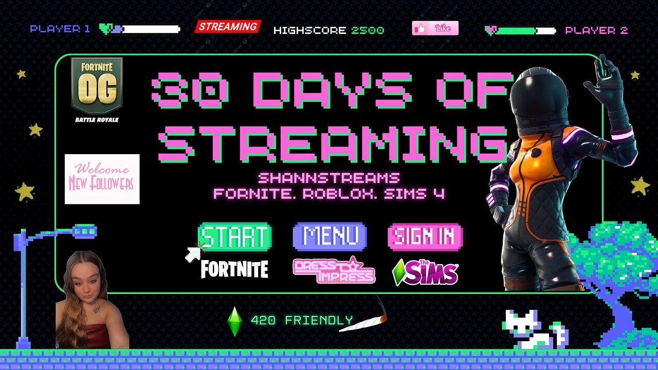 LIVE NOW! JOIN - Day 19 FORTNITE. SIMS. ROBLOX. 420 Friendly