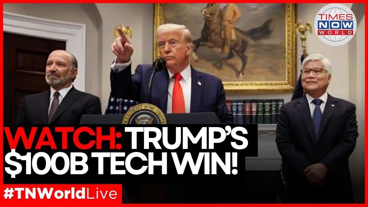 LIVE | Trump & TSMC Drop a $100 Billion Tech Nuke on America! | Times Now World