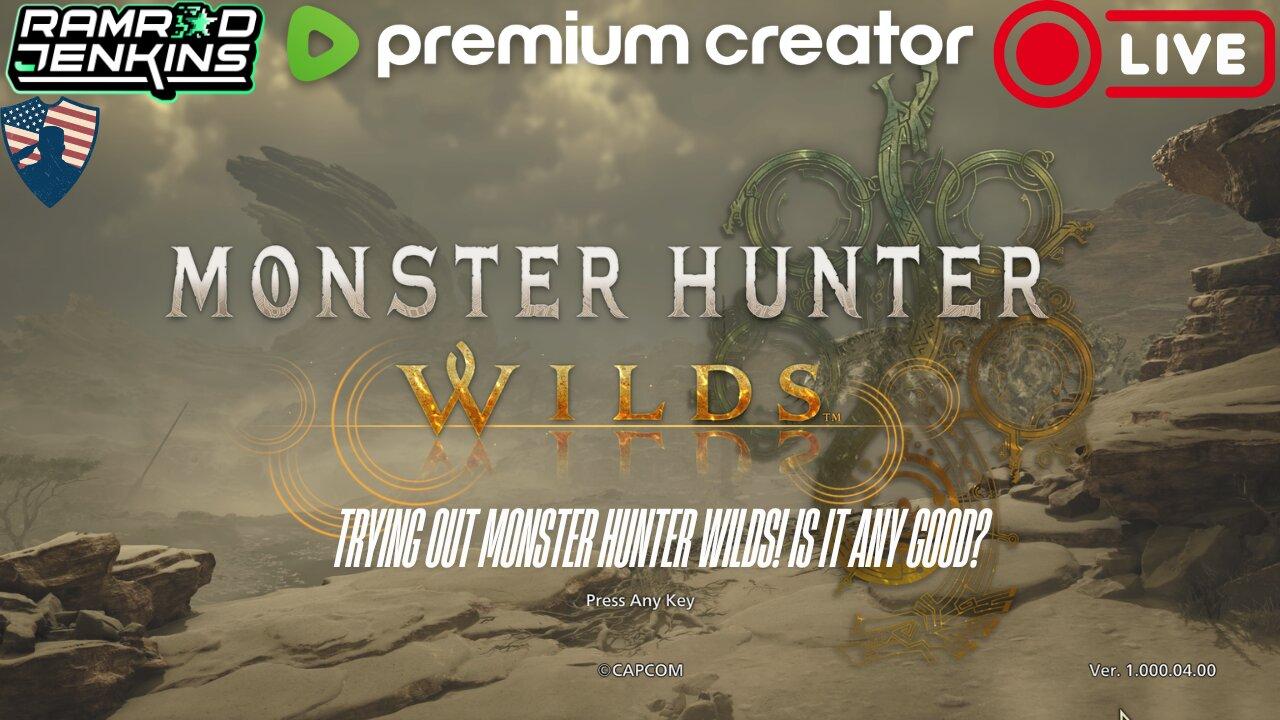 Monster Hunter Wilds! Is it any good?? Hang out and chat it up!