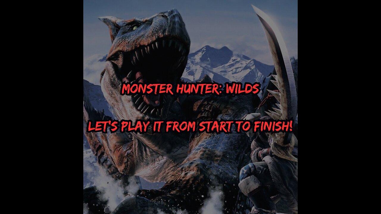 Monster Hunter: Wilds (Full Playthrough)