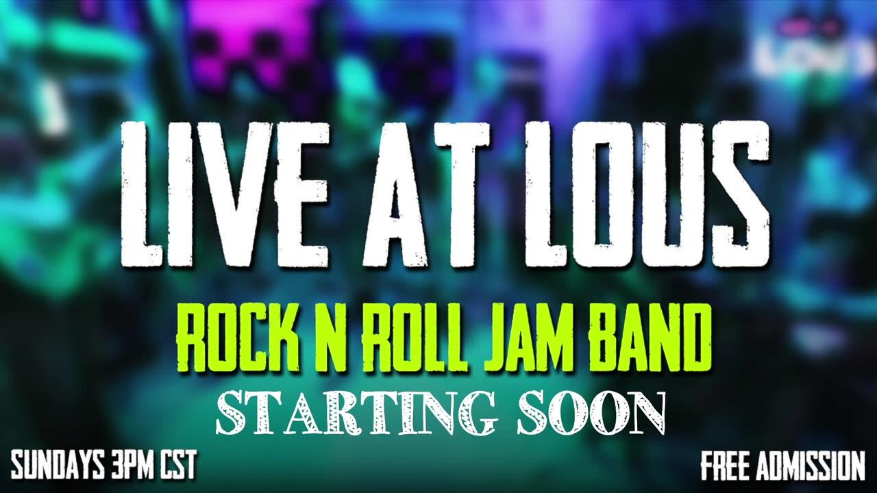 LIVE AT LOU'S Rock and Roll Jam Band