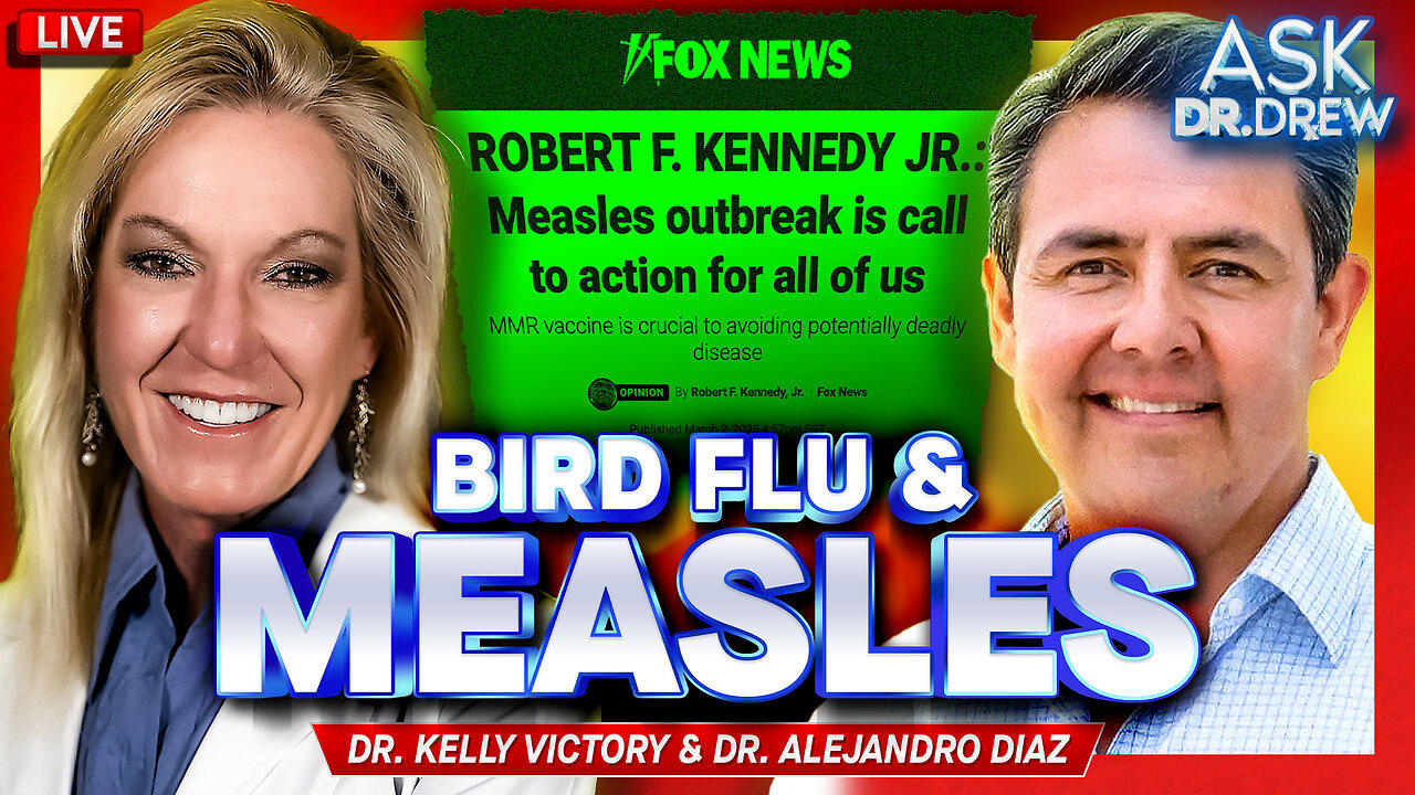 Dr. Kelly Victory: Can Texas Measles & Bird Flu Mutation Really Be Blamed On Anti-Vaxxers? w/ Pediatric Expert Dr. Alejandro