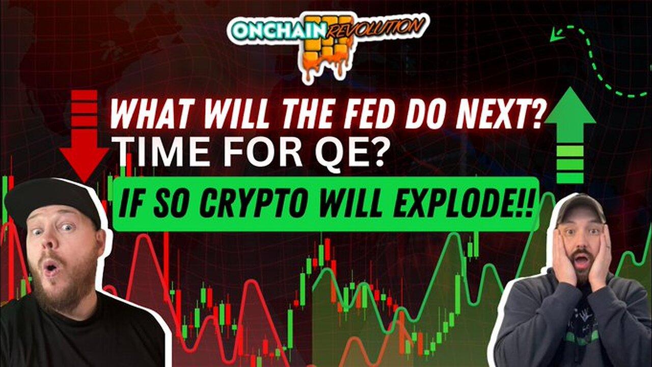 WHAT WILL THE FED DO NEXT? (Time for QE? If So Crypto Will Explode!)